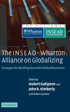 The INSEAD-Wharton Alliance on Globalizing