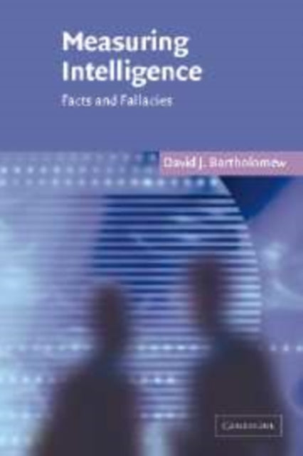 Book cover of: Measuring Intelligence. By: David J. Bartholomew