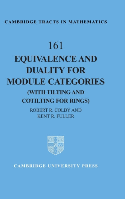 Book cover of: Equivalence and Duality for Module Categories with Tilting and Cotilting for Rings. By: Robert R. Colby
