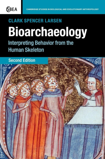 Book cover of: Bioarchaeology. By: Clark Spencer Larsen