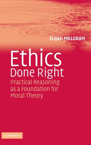 Ethics Done Right
