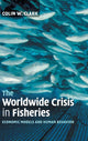 Book cover of: Worldwide Crisis in Fisheries. By: Colin W. Clark