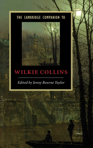 The Cambridge Companion to Wilkie Collins