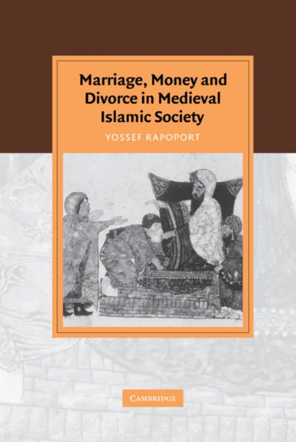 Book cover of: Marriage, Money and Divorce in Medieval Islamic Society
