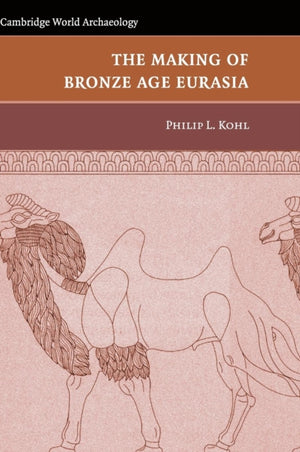 Making of Bronze Age Eurasia