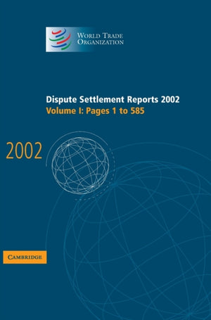 Dispute Settlement Reports 2002: Volume 1, Pages 1-585