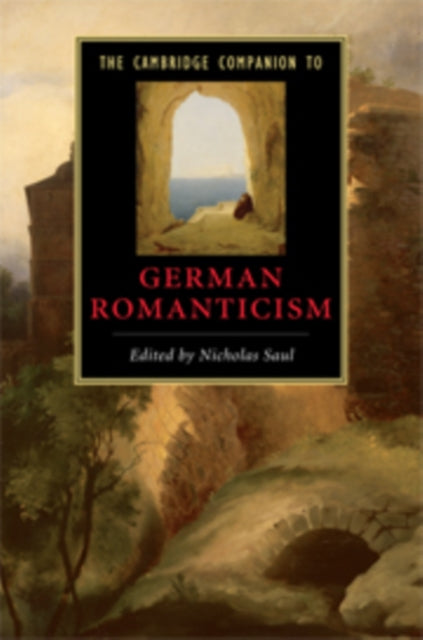 Book cover of: Cambridge Companion to German Romanticism. By: Nicholas Saul