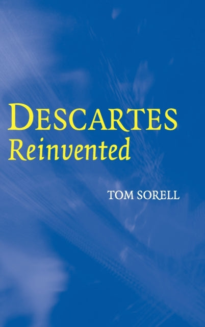 Book cover of: Descartes Reinvented. By: Tom Sorell