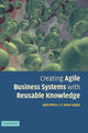 Book cover of: Creating Agile Business Systems with Reusable Knowledge. By: A. Mitra, Amit Mitra