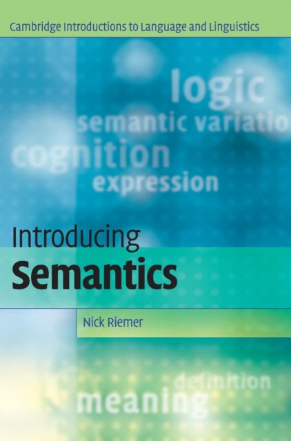 Book cover of: Introducing Semantics. By: Nick Riemer