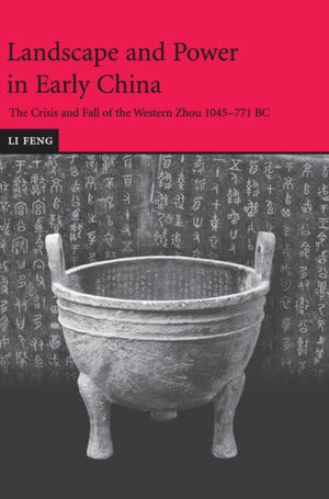 Landscape and Power in Early China