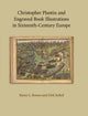 Book cover of: Christopher Plantin and Engraved Book Illustrations in Sixteenth-Century Europe. By: Karen L. Bowen, Karen Lee Bowen