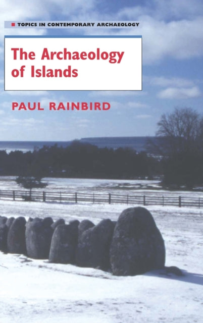 Book cover of: Archaeology of Islands. By: Paul Rainbird