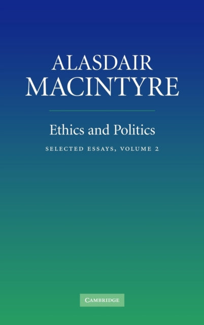 Book cover of: Ethics and Politics: Volume 2. By: Alasdair C. MacIntyre