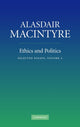 Book cover of: Ethics and Politics: Volume 2. By: Alasdair C. MacIntyre