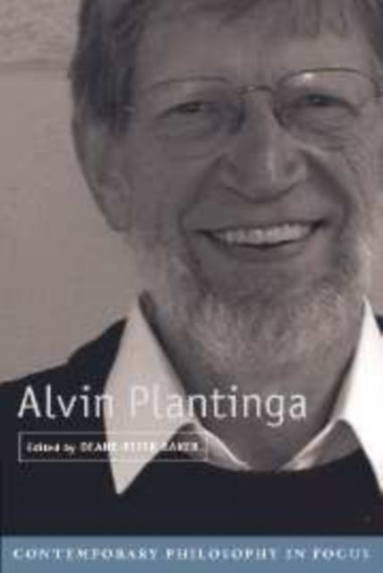 Book cover of: Alvin Plantinga. By: Deane-Peter Baker