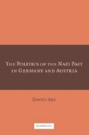 The Politics of the Nazi Past in Germany and Austria