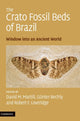 Book cover of: Crato Fossil Beds of Brazil. By: David M. Martill