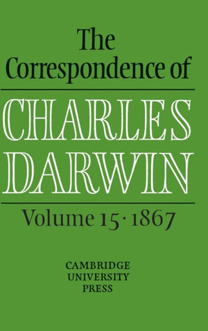 Correspondence of Charles Darwin: Volume 15, 1867