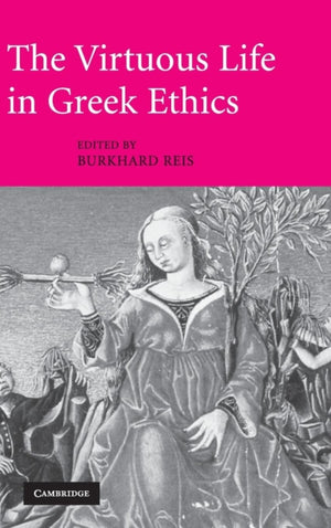 Virtuous Life in Greek Ethics