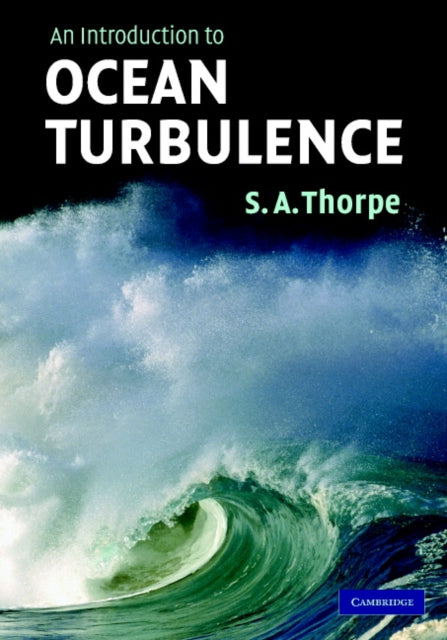 Book cover of: Introduction to Ocean Turbulence. By: S. A. Thorpe