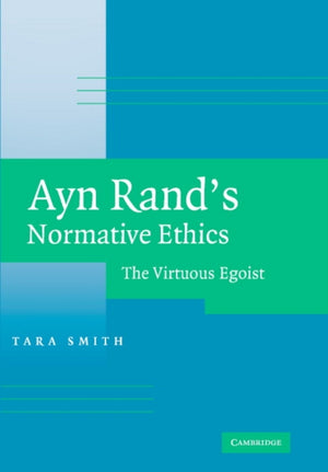 Ayn Rand's Normative Ethics