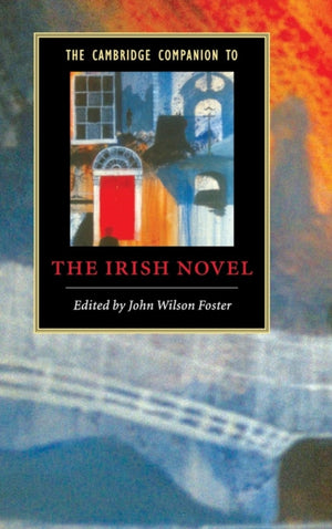 Cambridge Companion to the Irish Novel