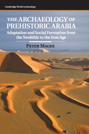 Archaeology of Prehistoric Arabia