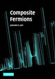 Book cover of: Composite Fermions. By: Jainendra Jain
