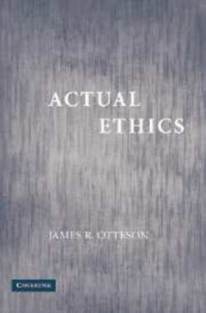 Actual Ethics