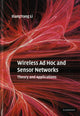 Book cover of: Wireless Ad Hoc and Sensor Networks. By: Xiang-Yang Li