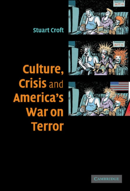 Book cover of: Culture, Crisis and America's War on Terror. By: Stuart Croft