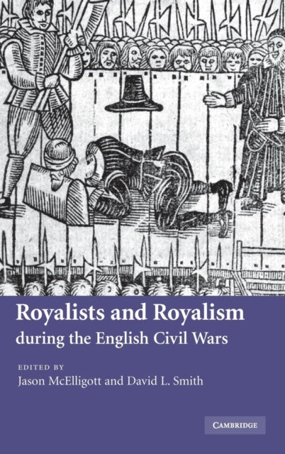 Book cover of: Royalists and Royalism during the English Civil Wars
