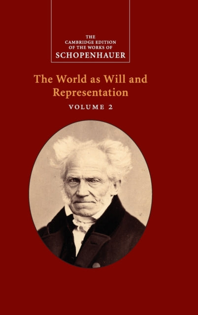 Book cover of: Schopenhauer: The World as Will and Representation: Volume 2. By: Arthur Schopenhauer