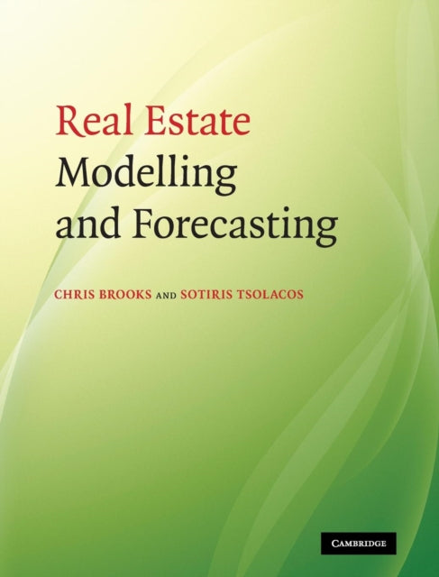 Book cover of: Real Estate Modelling and Forecasting. By: Chris Brooks
