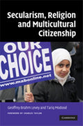 Secularism, Religion and Multicultural Citizenship