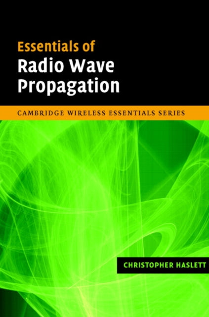 Book cover of: Essentials of Radio Wave Propagation. By: Christopher Haslett