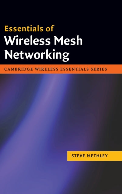 Book cover of: Essentials of Wireless Mesh Networking. By: Steve Methley