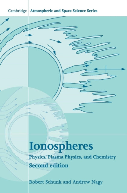 Book cover of: Ionospheres. By: R. W. Schunk