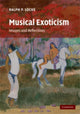 Book cover of: Musical Exoticism. By: Ralph P. Locke
