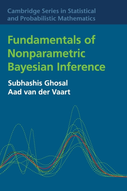 Book cover of: Fundamentals of Nonparametric Bayesian Inference. By: Subhashis Ghosal