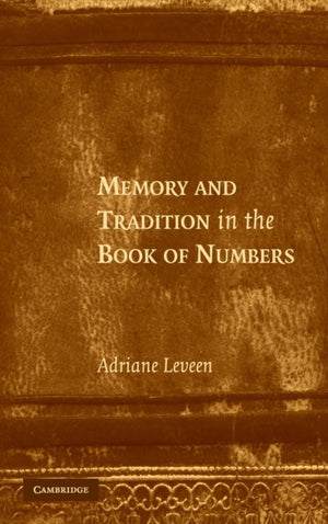 Memory and Tradition in the Book of Numbers