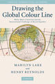 Book cover of: Drawing the Global Colour Line. By: Marilyn Lake