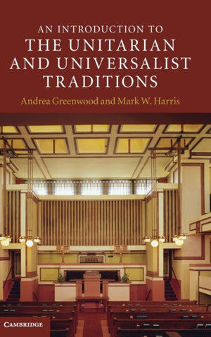 An Introduction to the Unitarian and Universalist Traditions