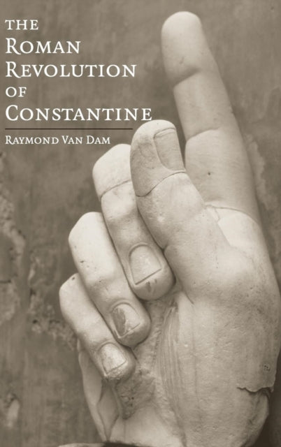 Book cover of: Roman Revolution of Constantine. By: Raymond Van Dam