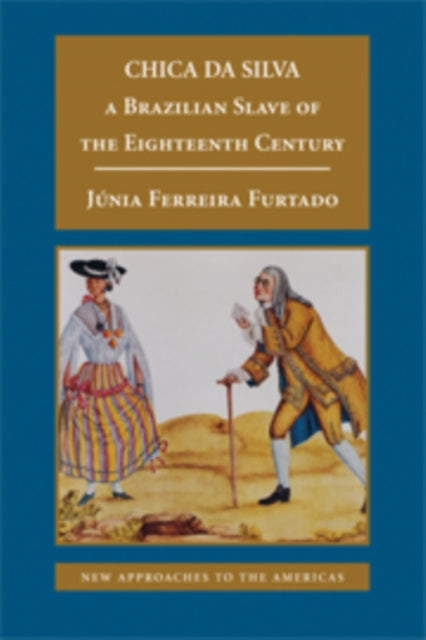 Book cover of: Chica da Silva. By: Júnia Ferreira Furtado