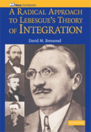 Radical Approach to Lebesgue's Theory of Integration