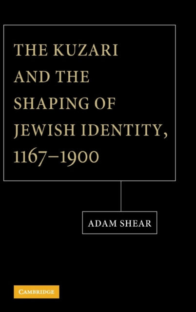 The Kuzari and the Shaping of Jewish Identity, 1167–1900
