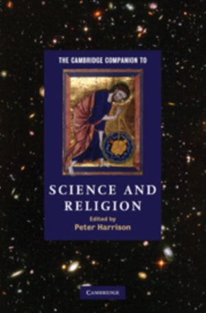 Cambridge Companion to Science and Religion