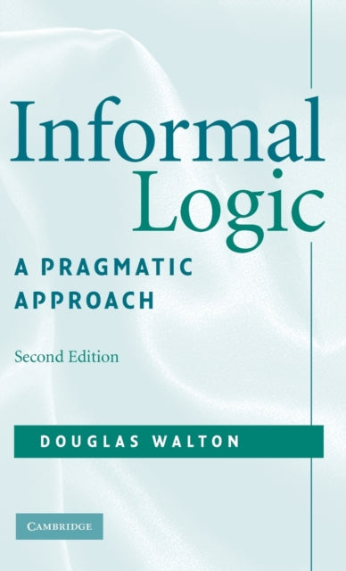 Book cover of: Informal Logic. By: Douglas N. Walton